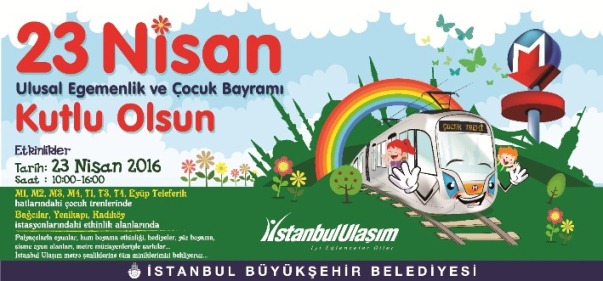 23 nisan etkinlikleri İstanbul Metrosu